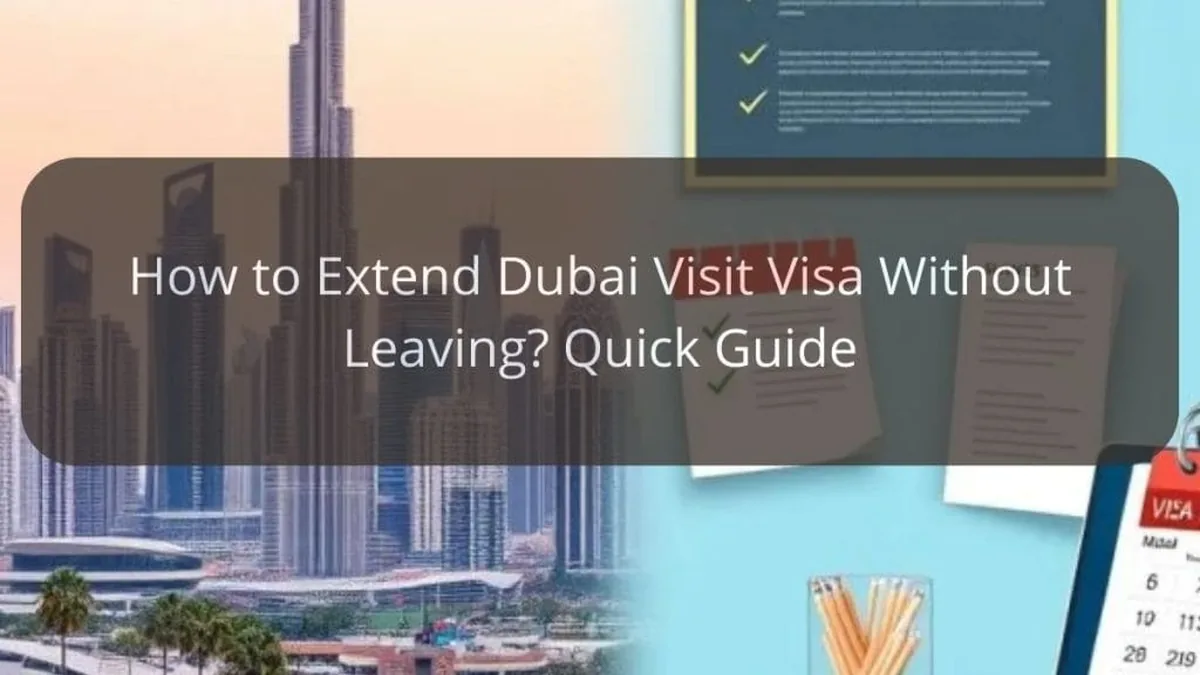 How to Extend Dubai Visit Visa Without Leaving: 2026 Quick Guide
